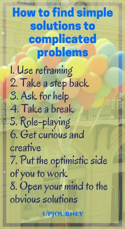 How to Find Simple Solutions to Complicated Problems