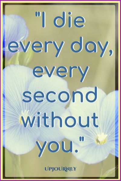 I die every day, every second without you. #quotes #relationship #love #missingyou