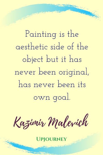 Painting is the aesthetic side of the object but it has never been original, has never been its own goal. — Kazimir Malevich #aesthetic #quotes