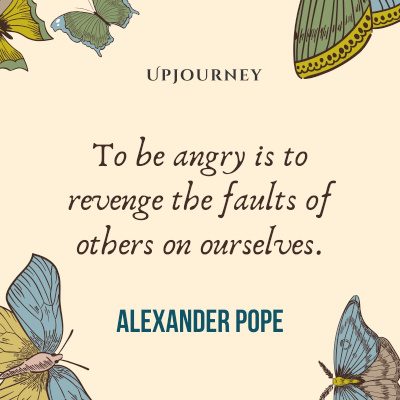 "To be angry is to revenge the faults of others on ourselves." ― Alexander Pope #revenge #quotes #angry #faults