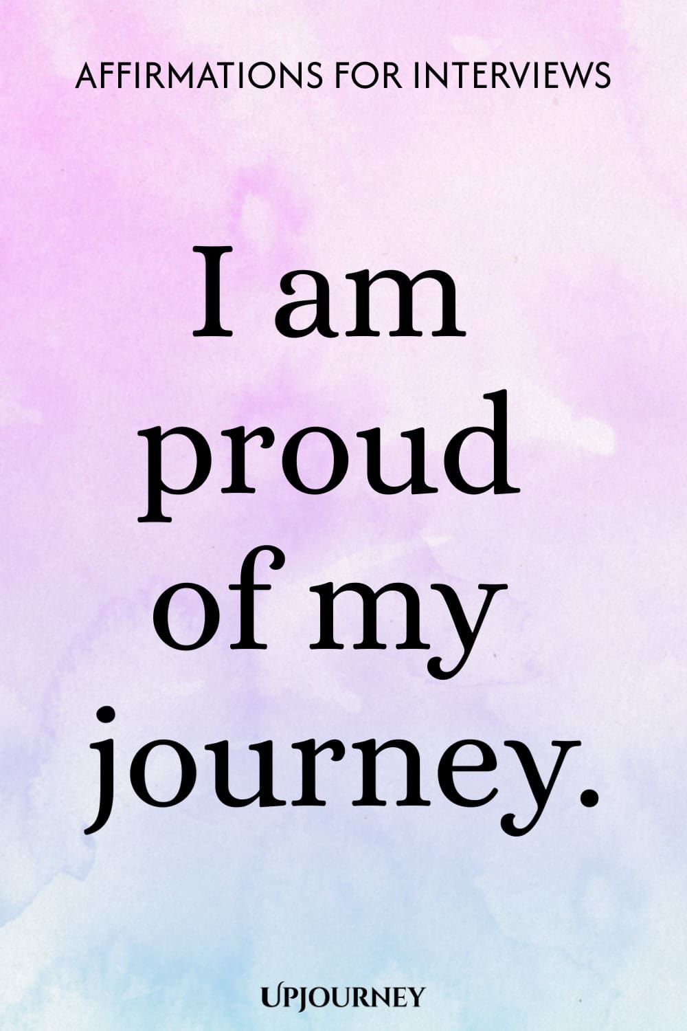 I am proud of my journey.