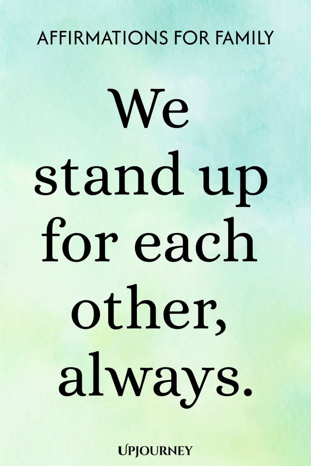 We stand up for each other, always.