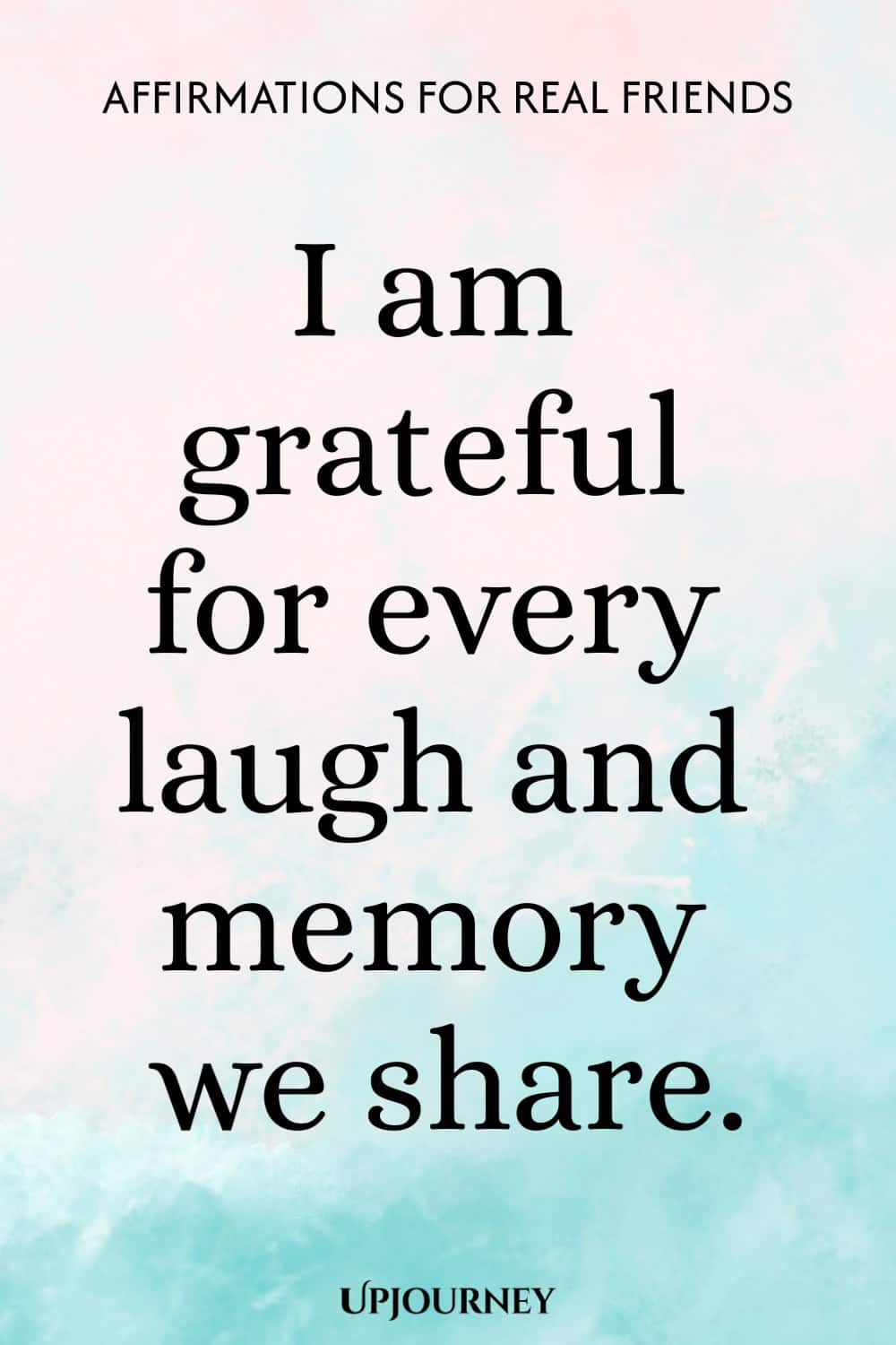 I am grateful for every laugh and memory we share.