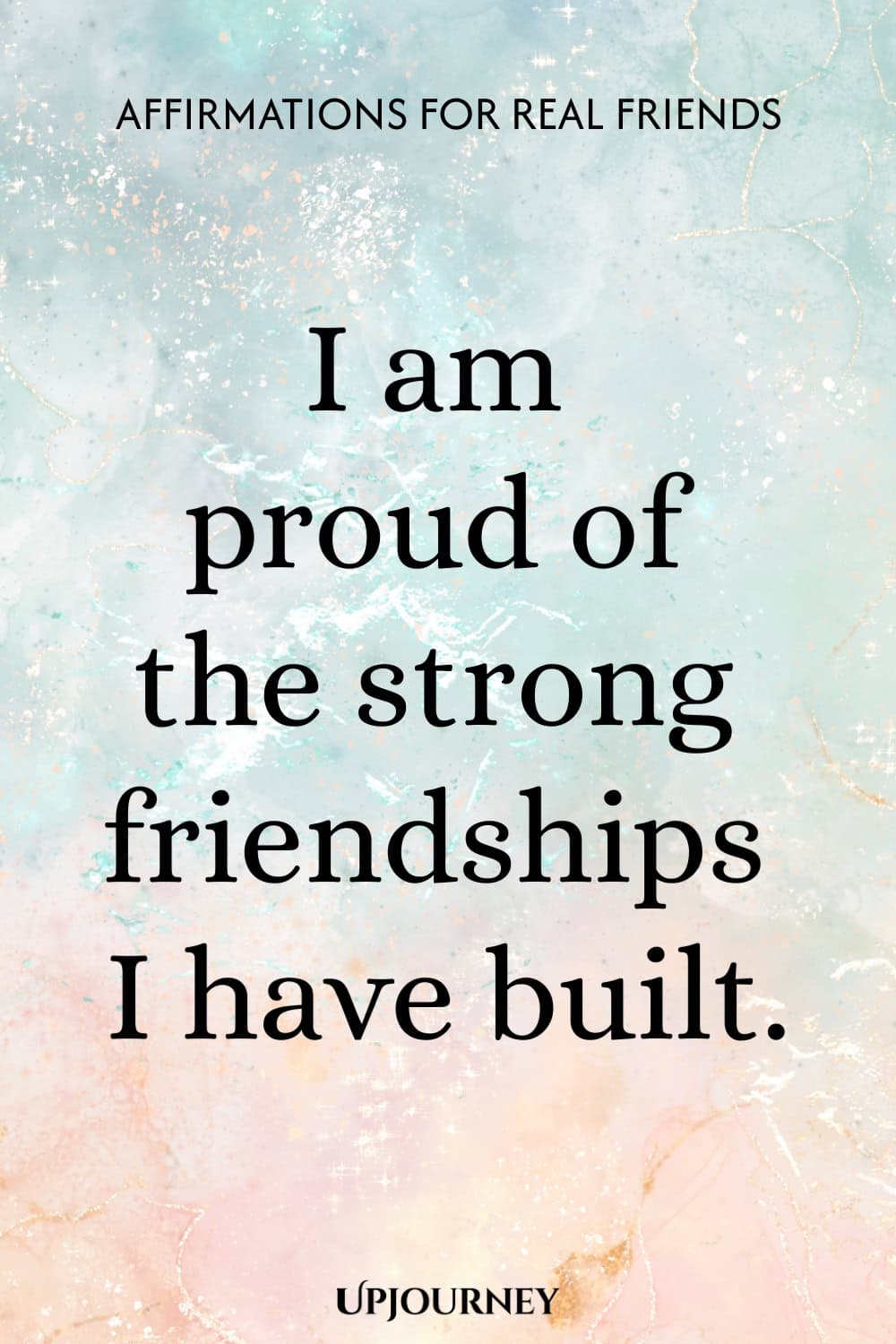 I am proud of the strong friendships I have built.
