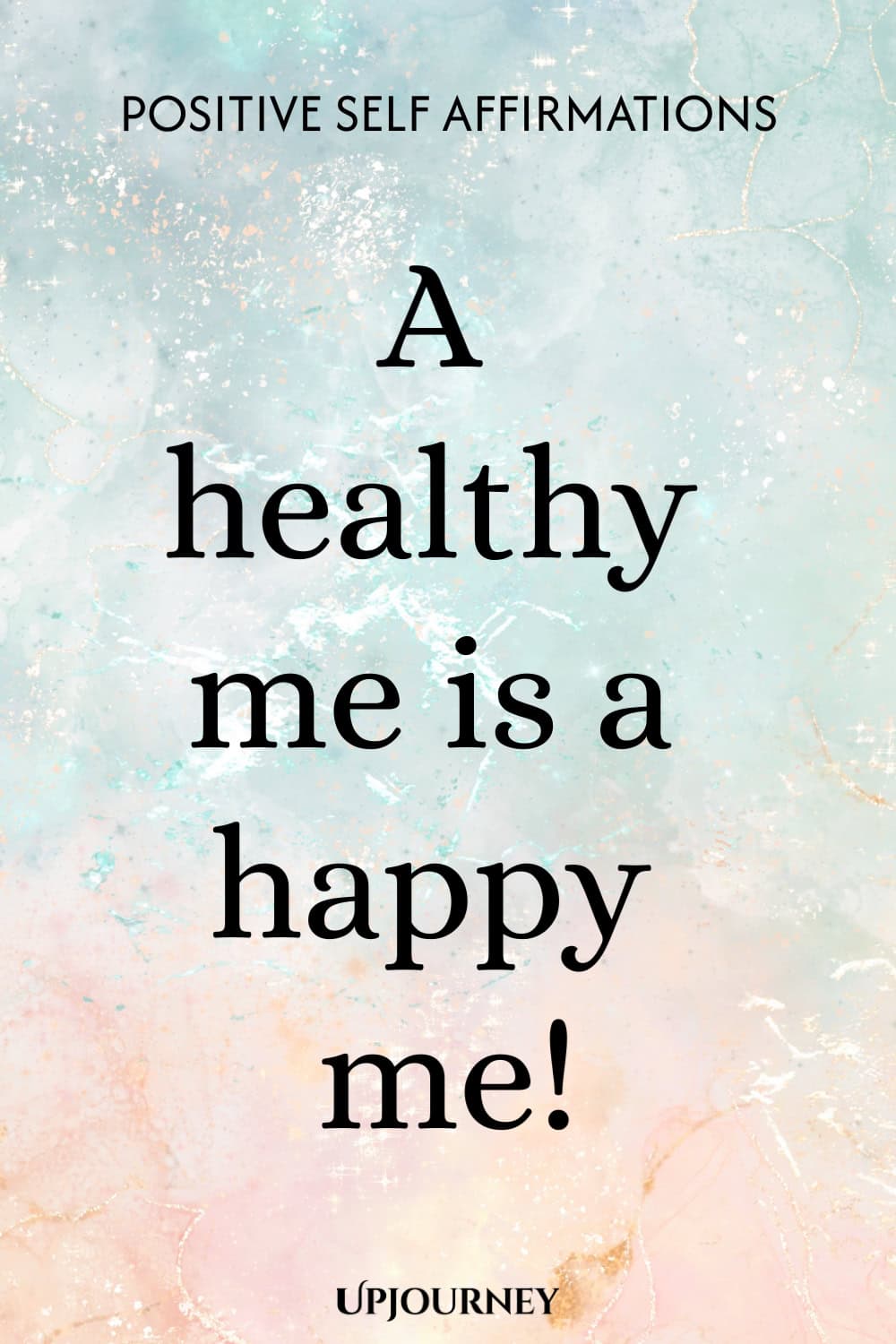 A healthy me is a happy me!