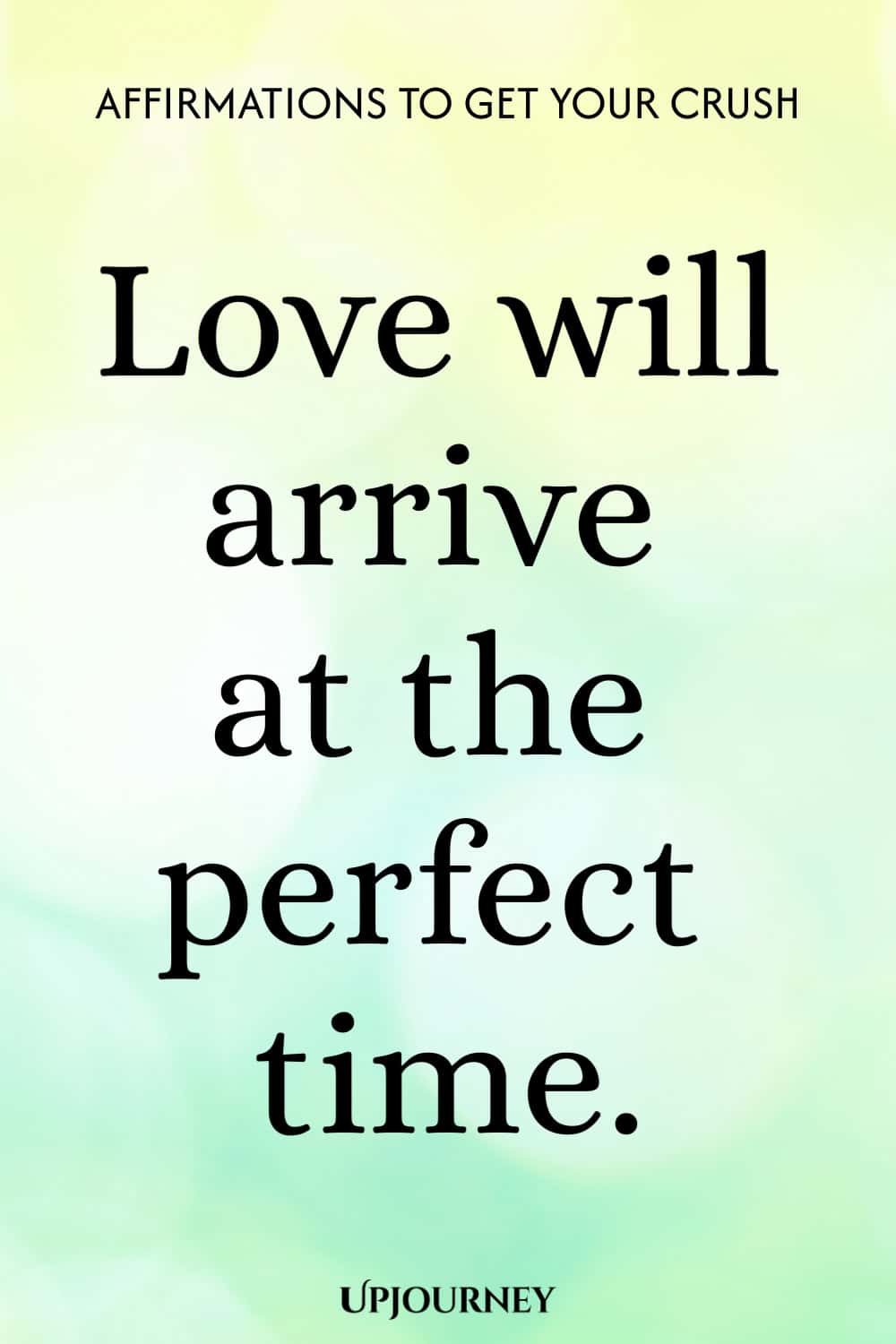 Love will arrive at the perfect time.