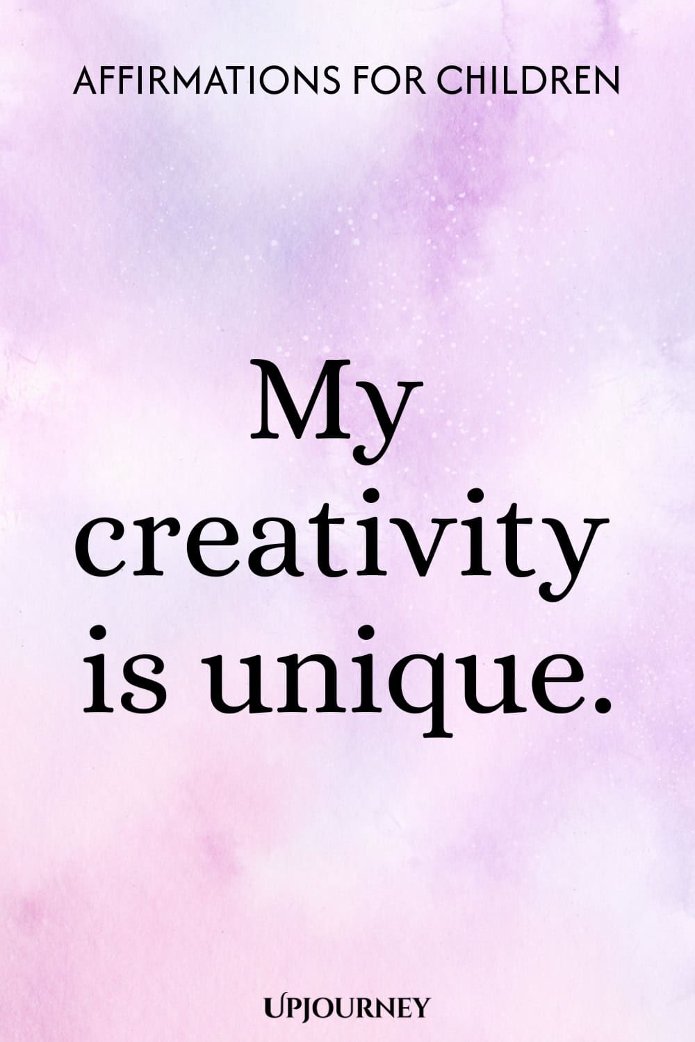 My creativity is unique.