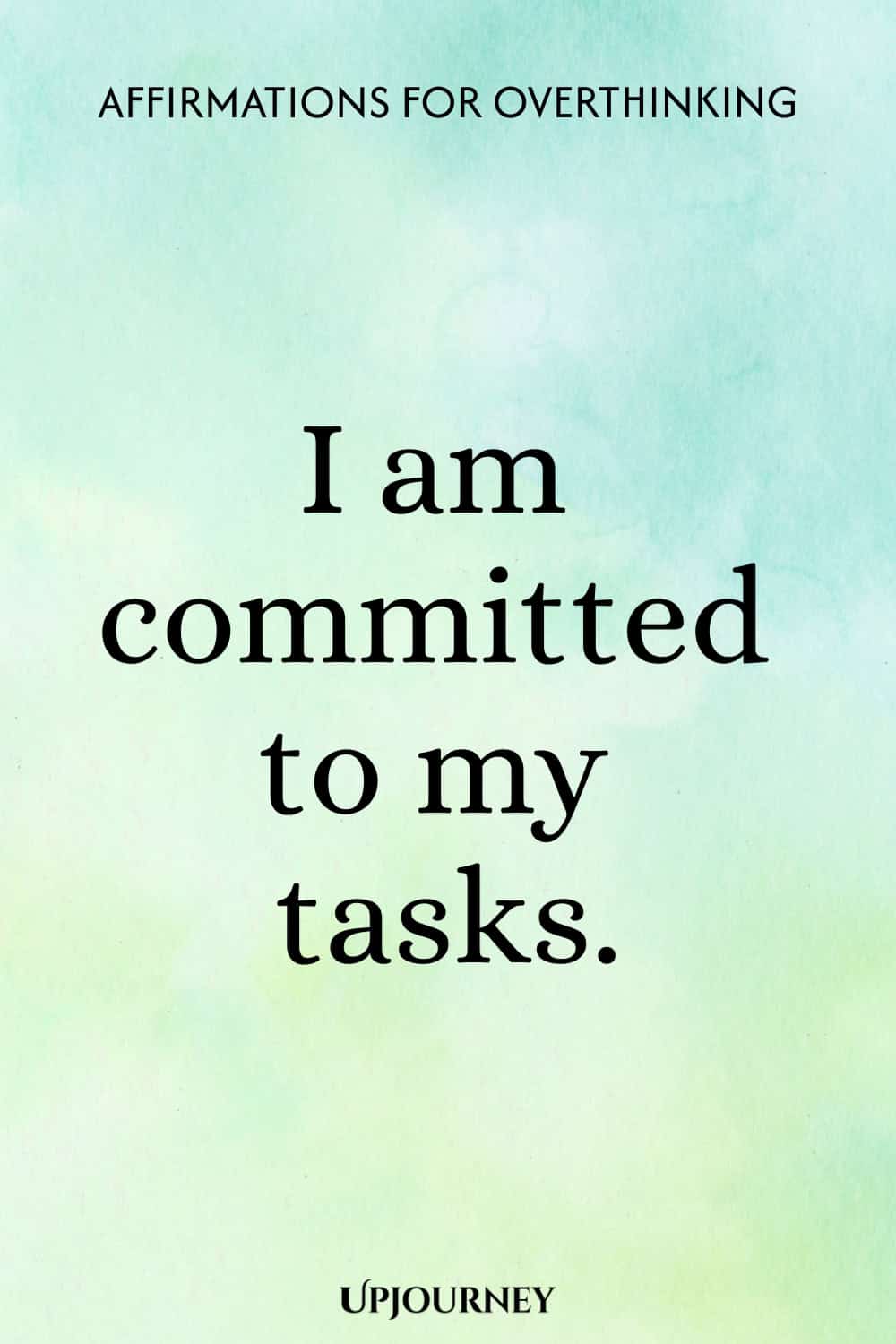 I am committed to my tasks.