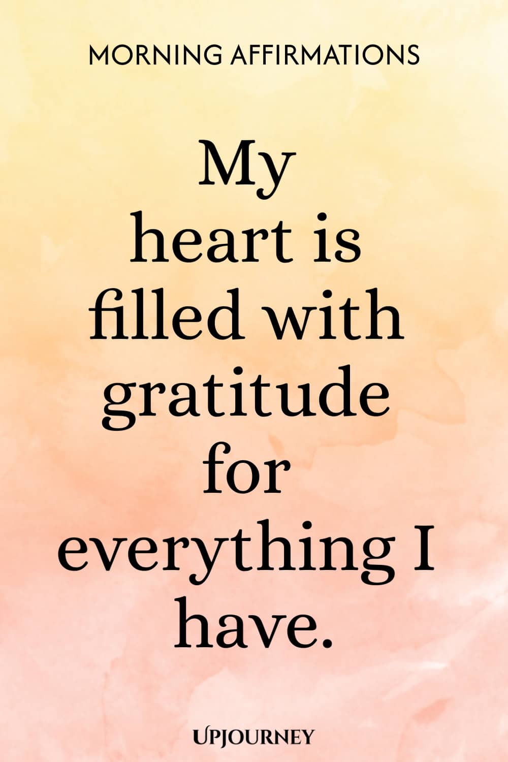 My heart is filled with gratitude for everything I have.