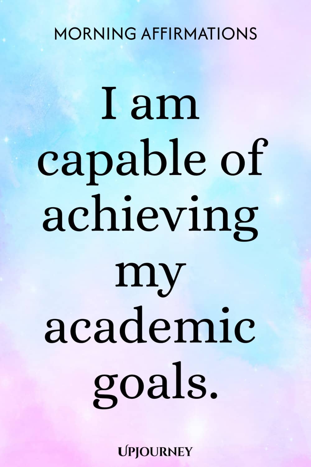 I am capable of achieving my academic goals.
