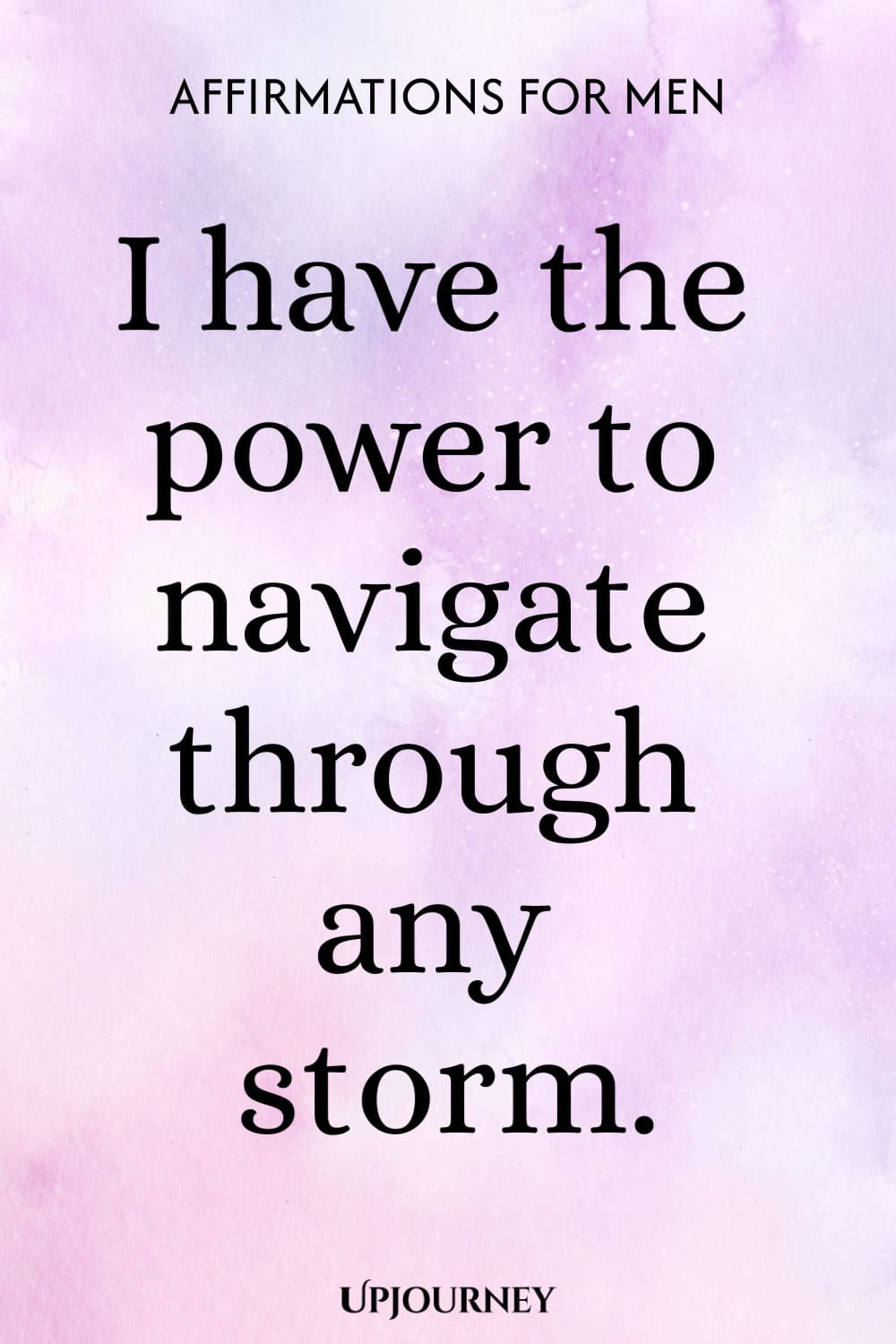 I have the power to navigate through any storm.