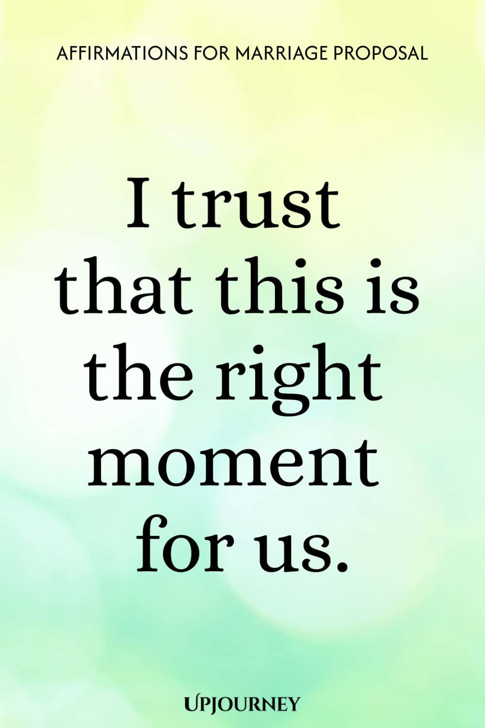 I trust that this is the right moment for us.