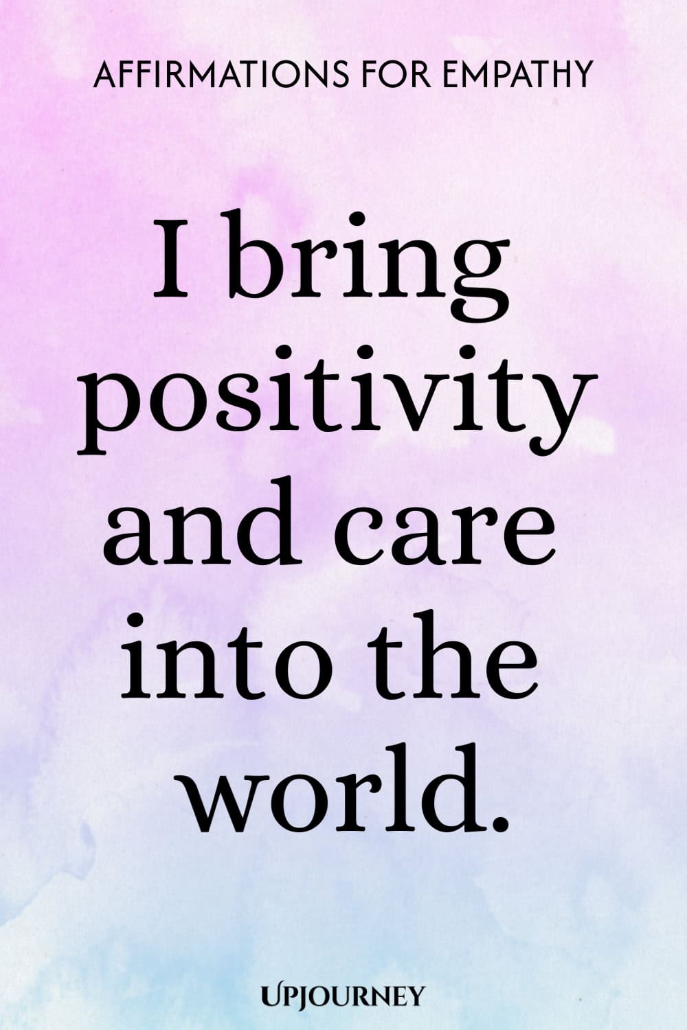 I bring positivity and care into the world.
