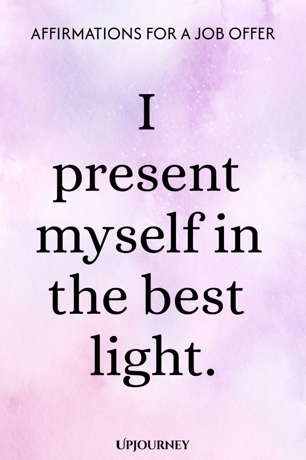 I present myself in the best light.