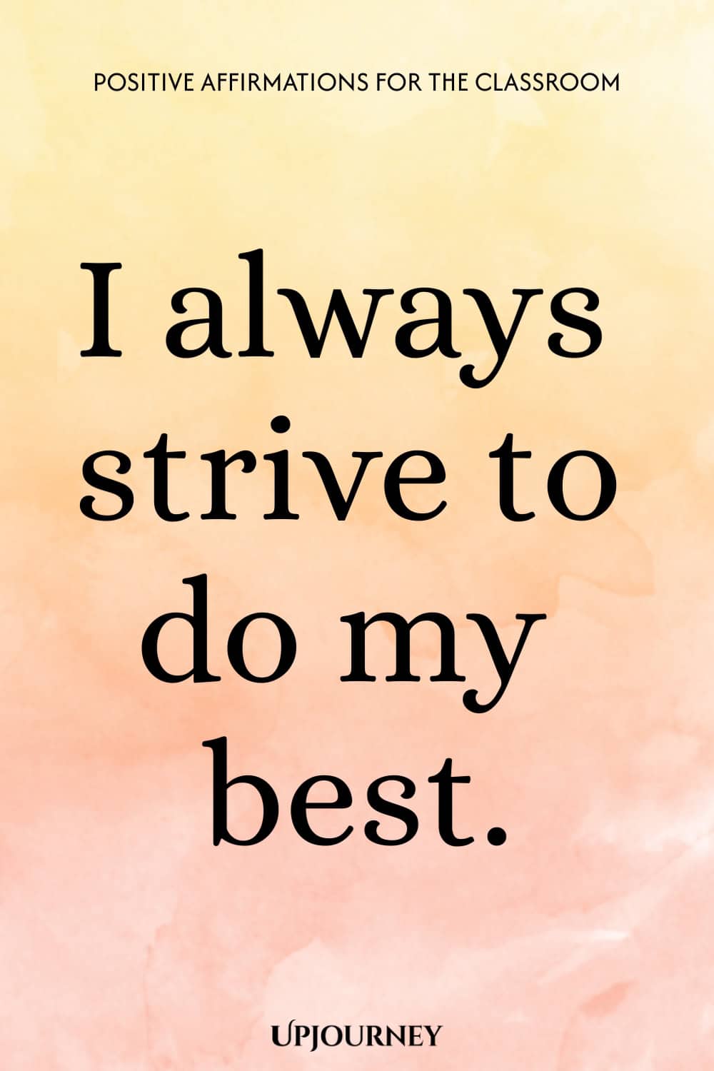I always strive to do my best.