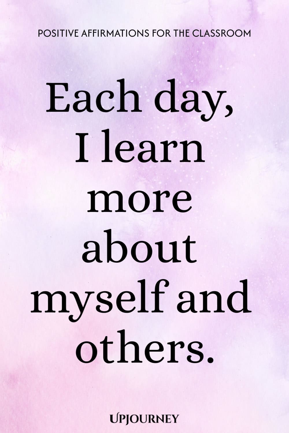 Each day, I learn more about myself and others.