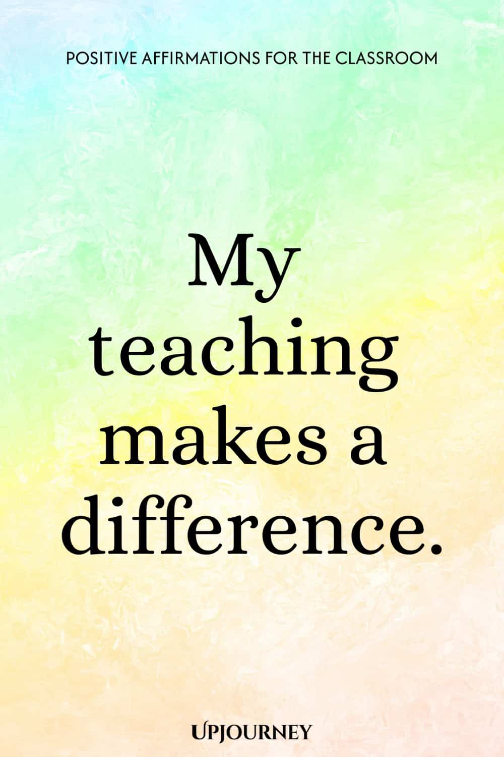 My teaching makes a difference.