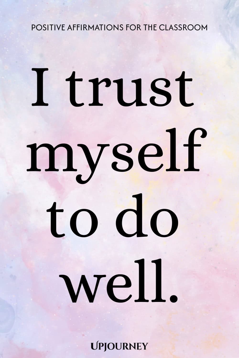 I trust myself to do well.