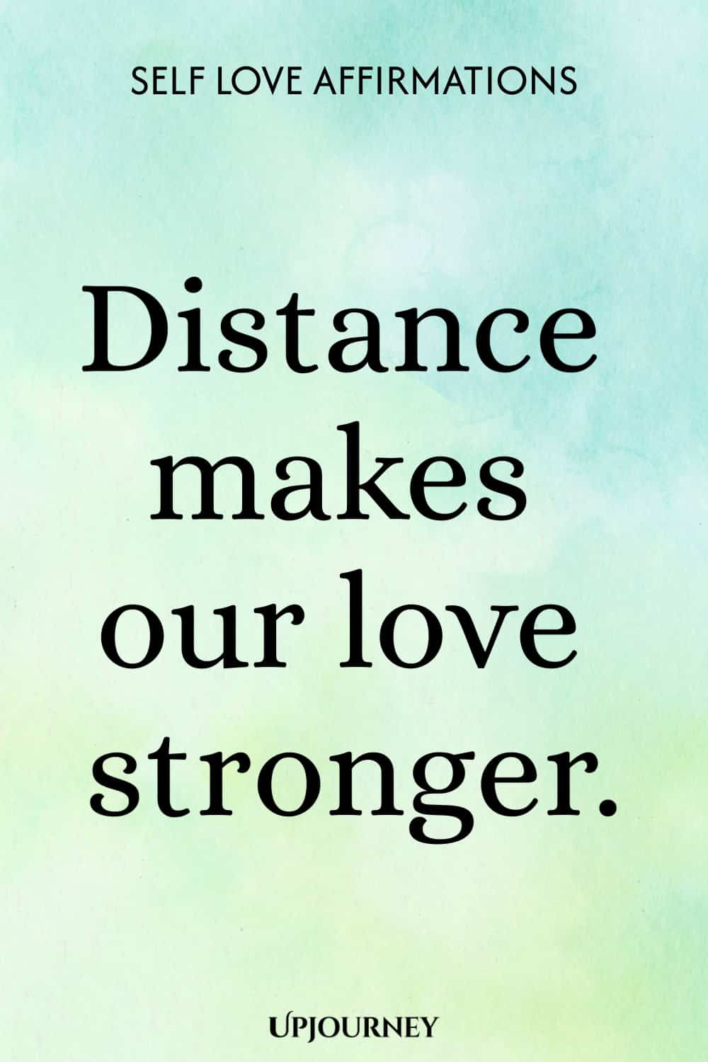 Distance makes our love stronger.