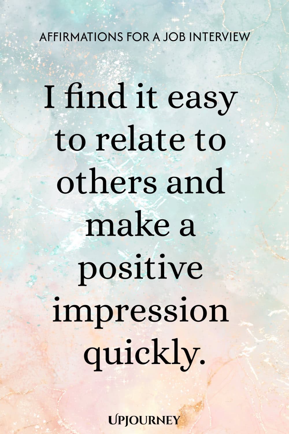 I find it easy to relate to others and make a positive impression quickly.
