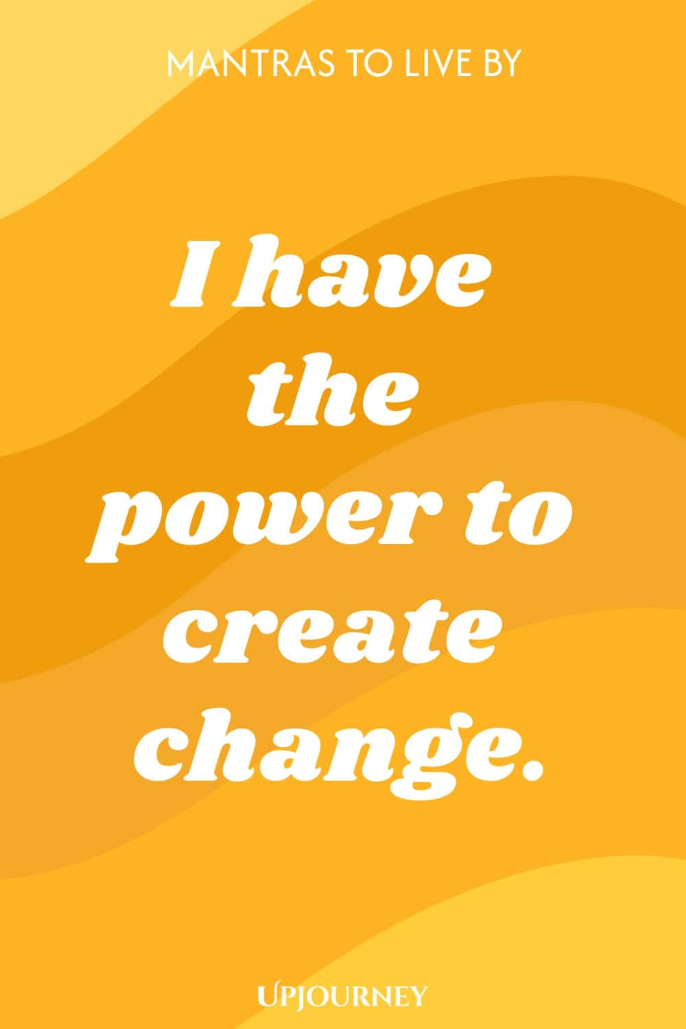 I have the power to create change.