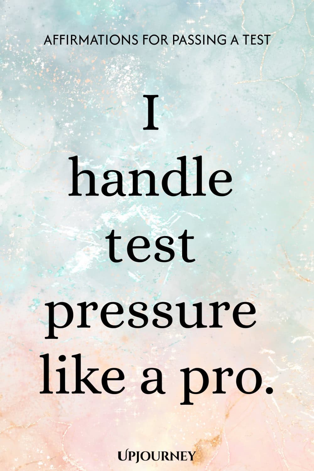 I handle test pressure like a pro.