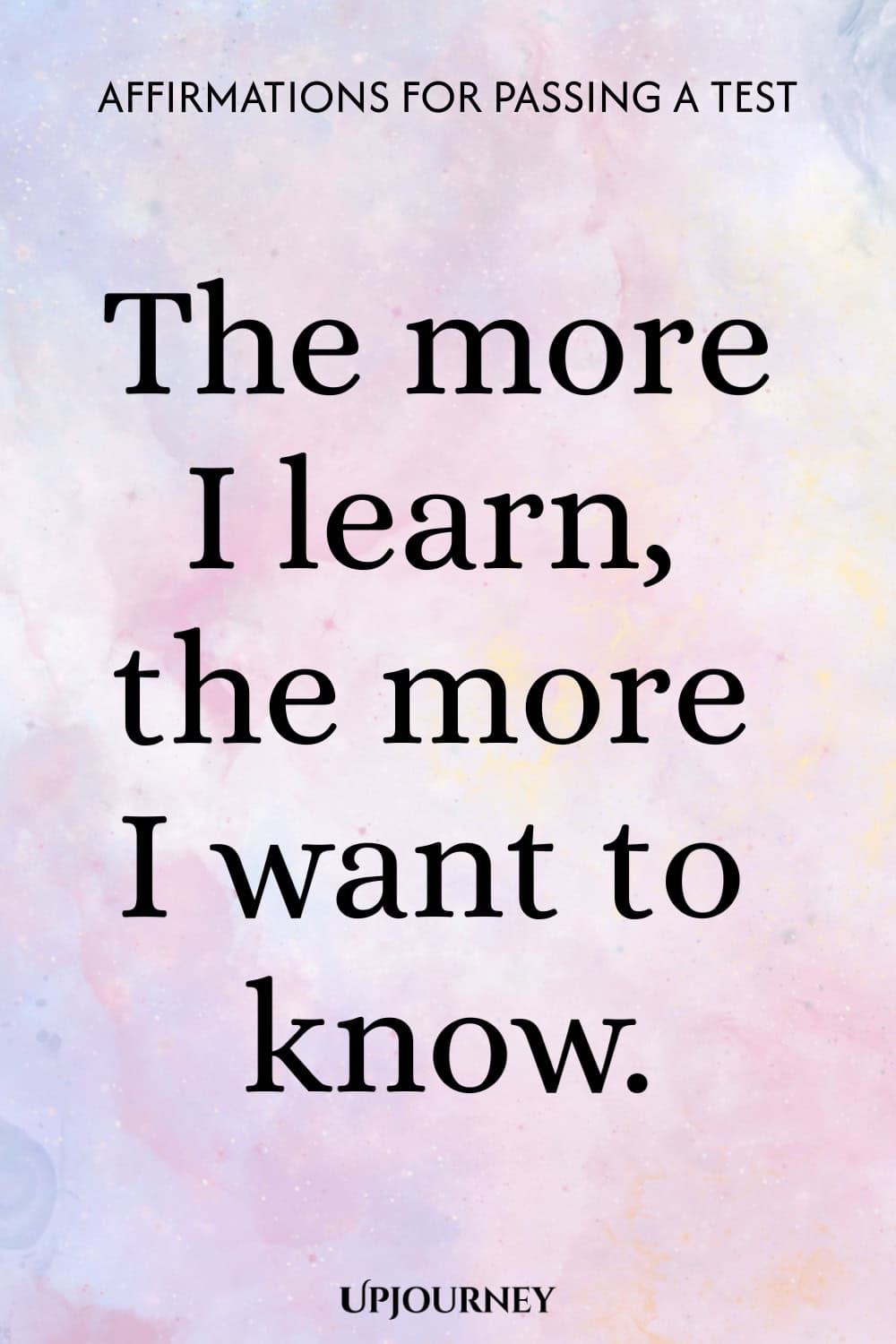 The more I learn, the more I want to know.