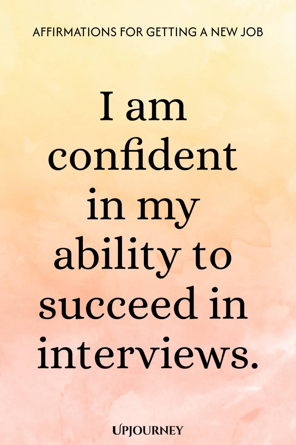 I am confident in my ability to succeed in interviews.