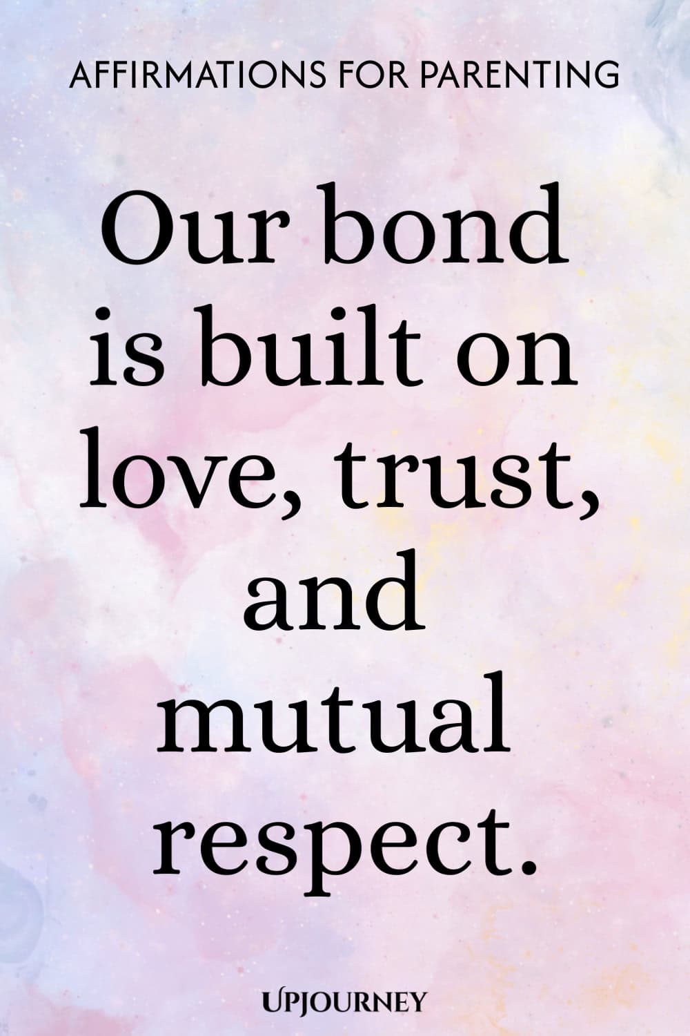 Our bond is built on love, trust, and mutual respect.