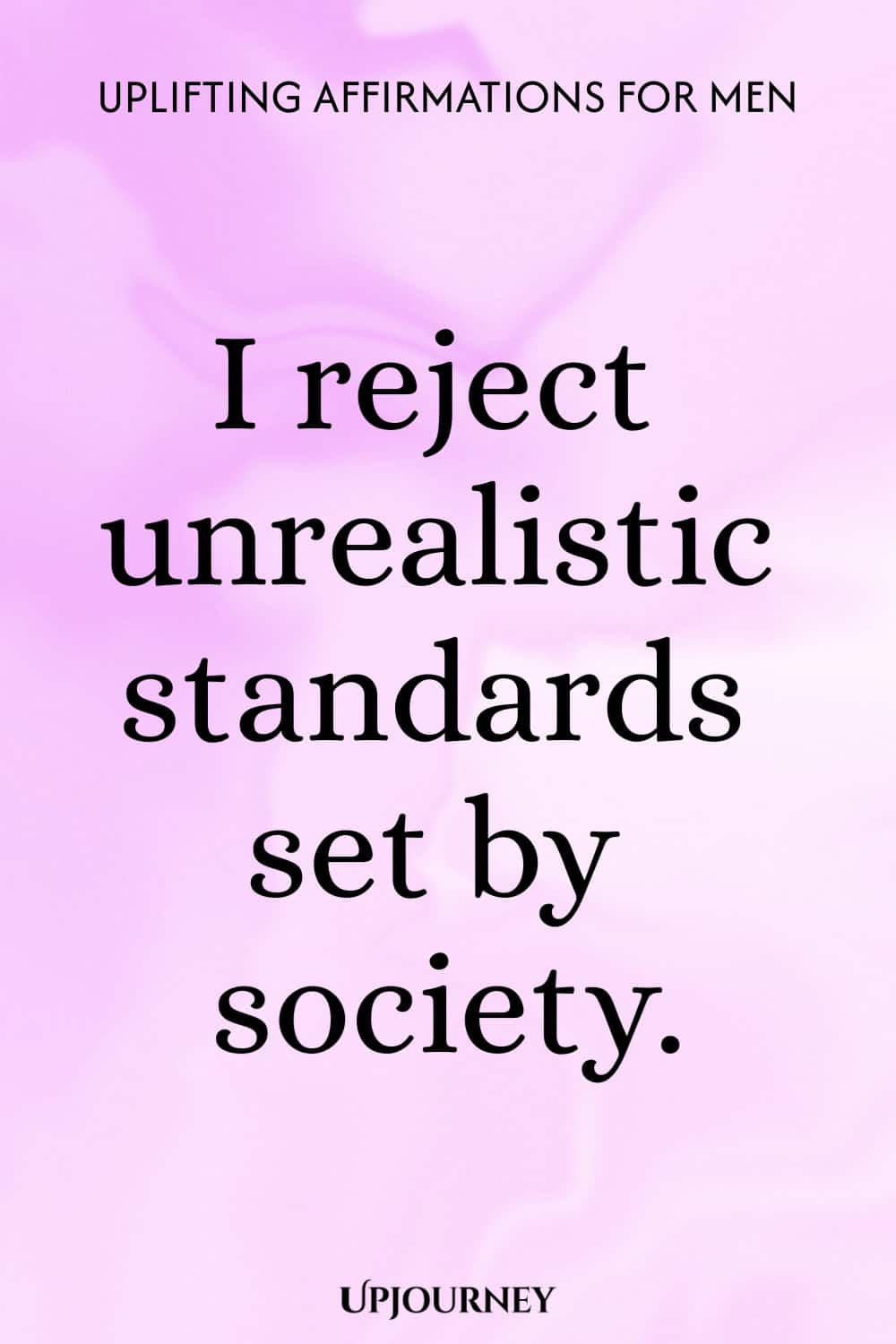 I reject unrealistic standards set by society.