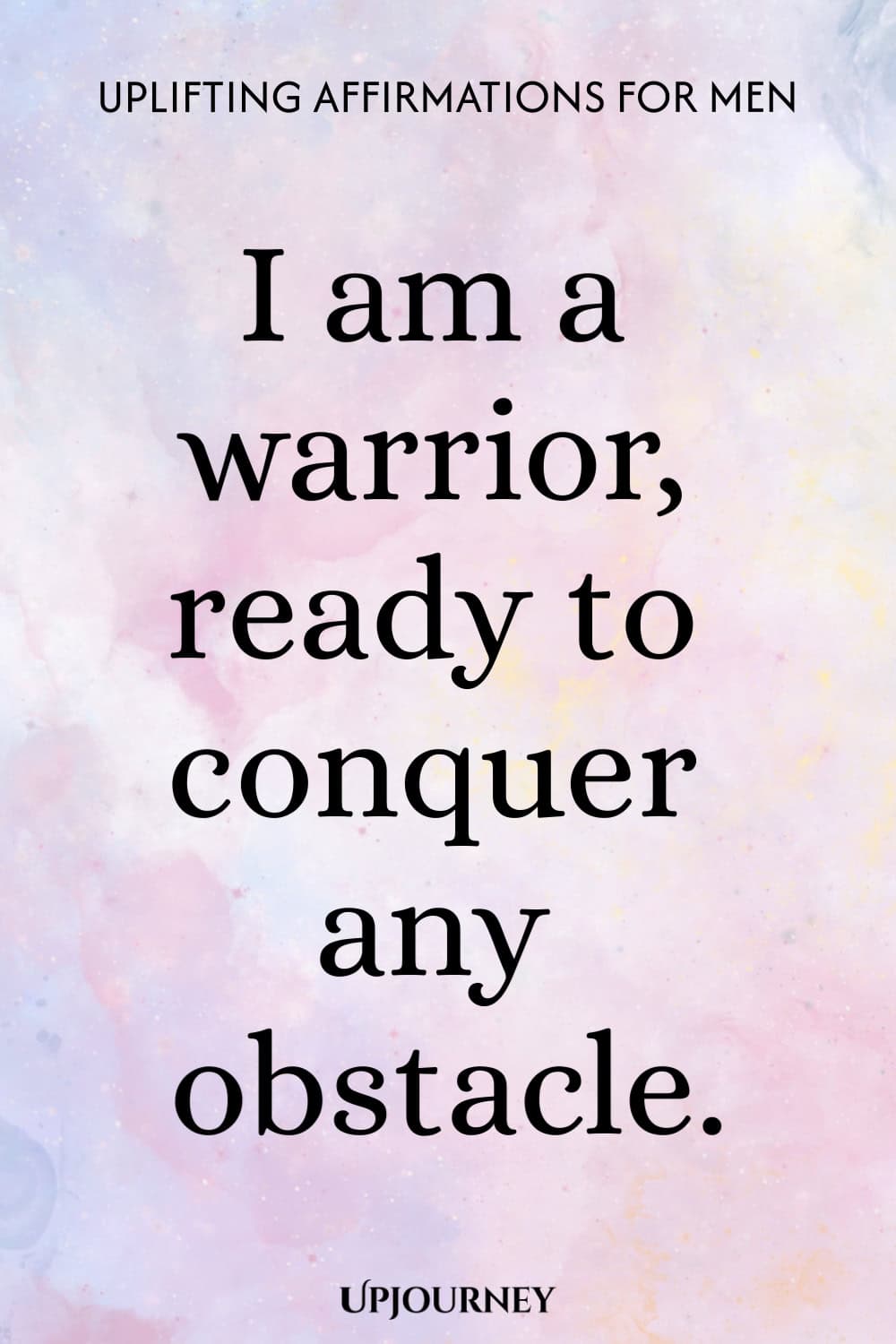 I am a warrior, ready to conquer any obstacle.