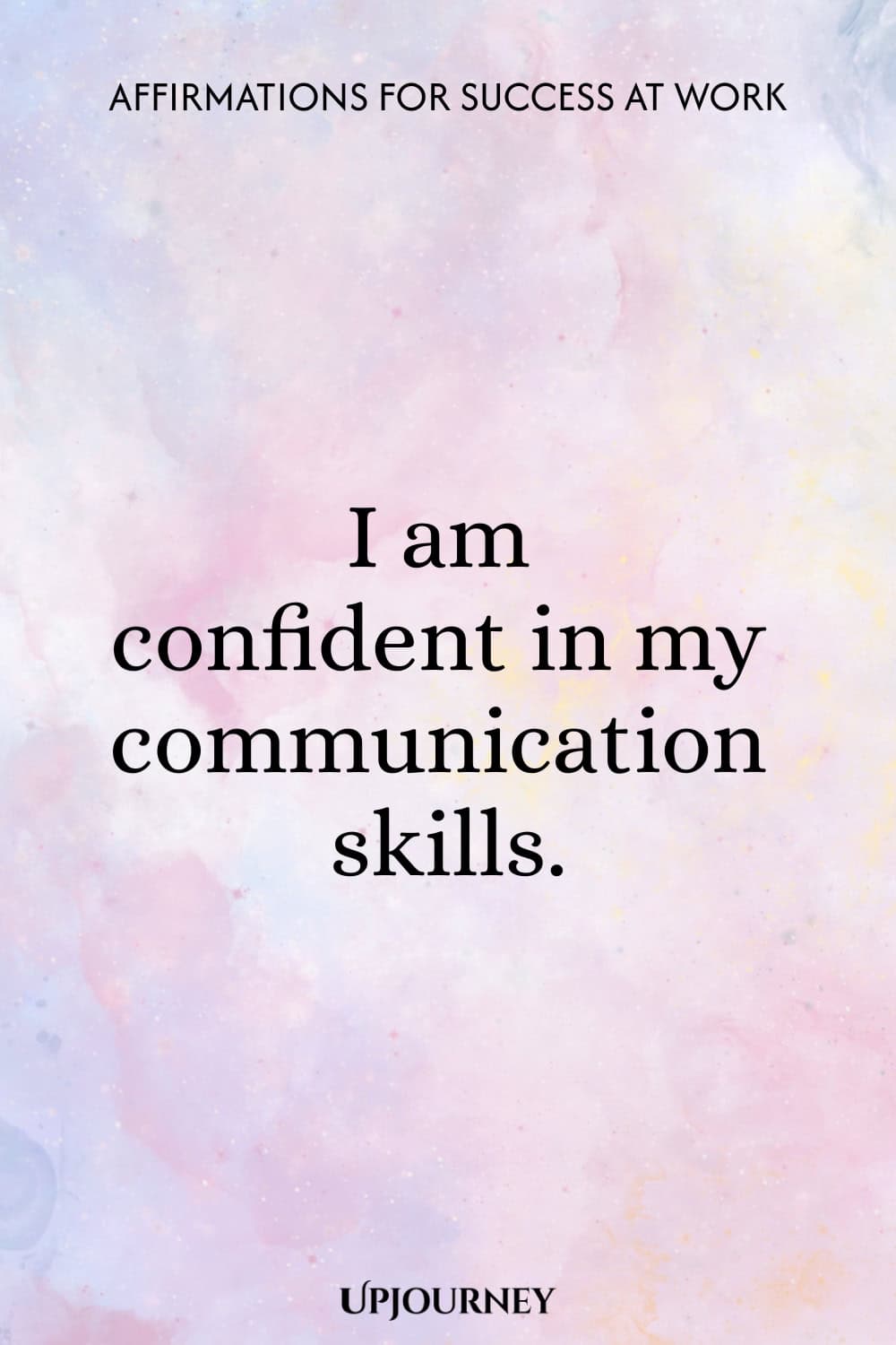 I am confident in my communication skills.