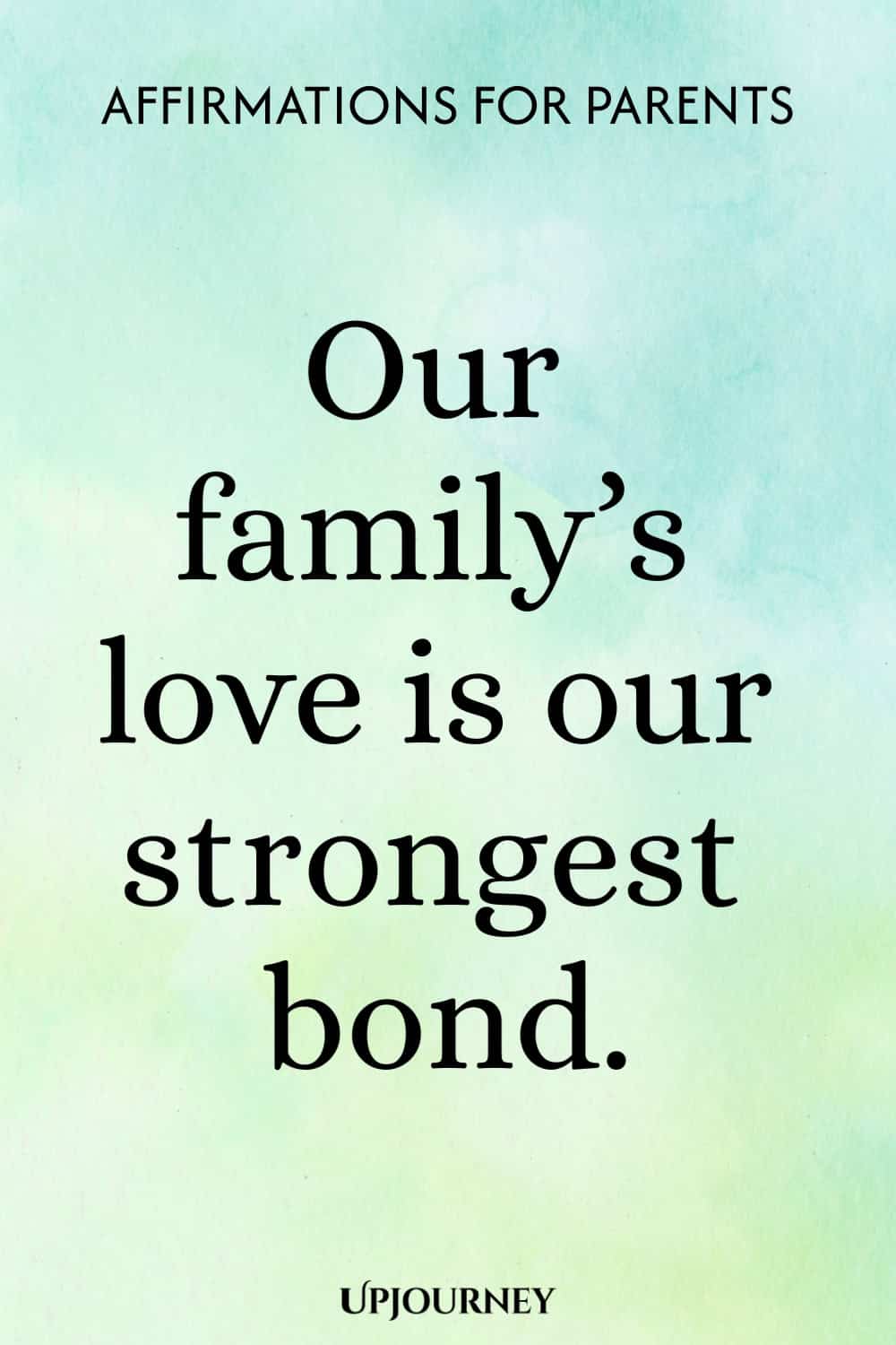 Our family’s love is our strongest bond.