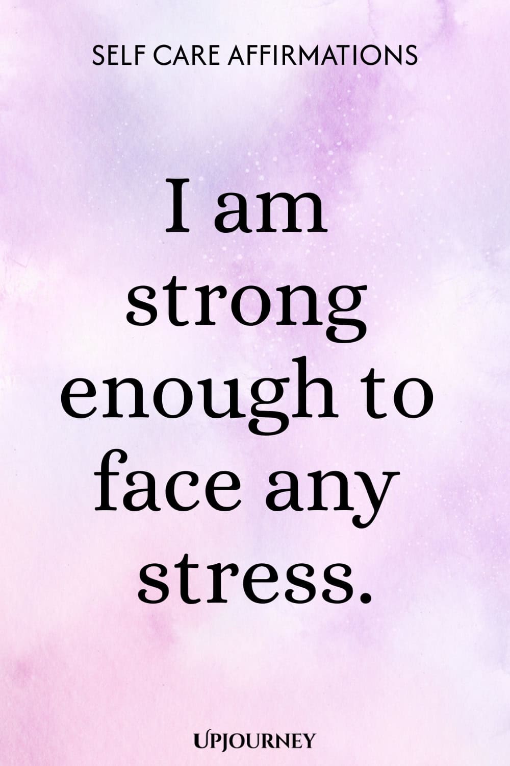 I am strong enough to face any stress.