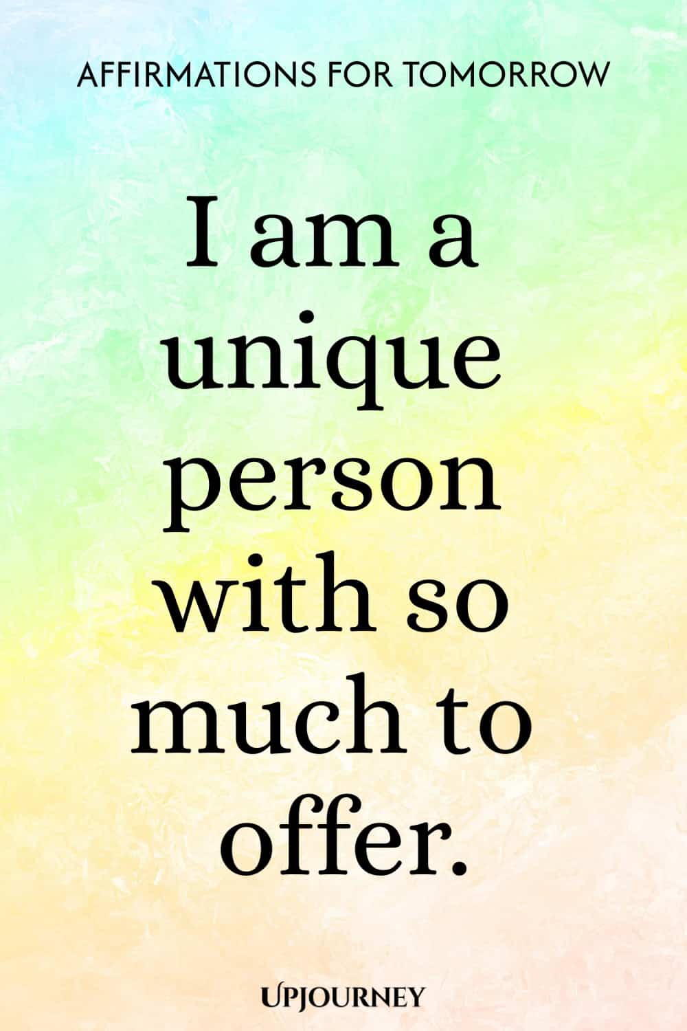 I am a unique person with so much to offer.