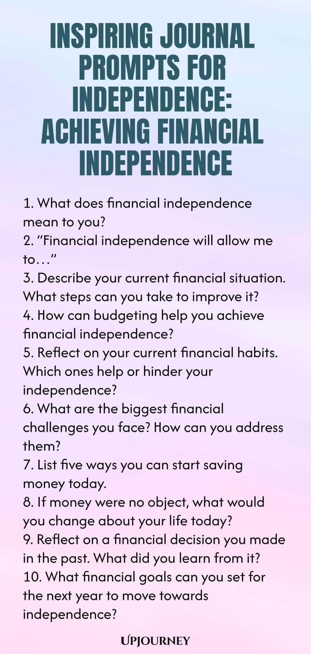 Inspiring Journal Prompts for Independence: Achieving Financial Independence