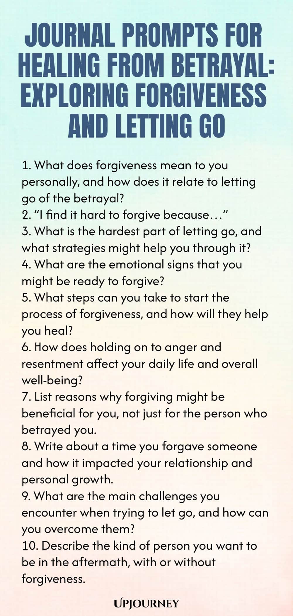Journal Prompts for Healing from Betrayal: Exploring Forgiveness and Letting Go