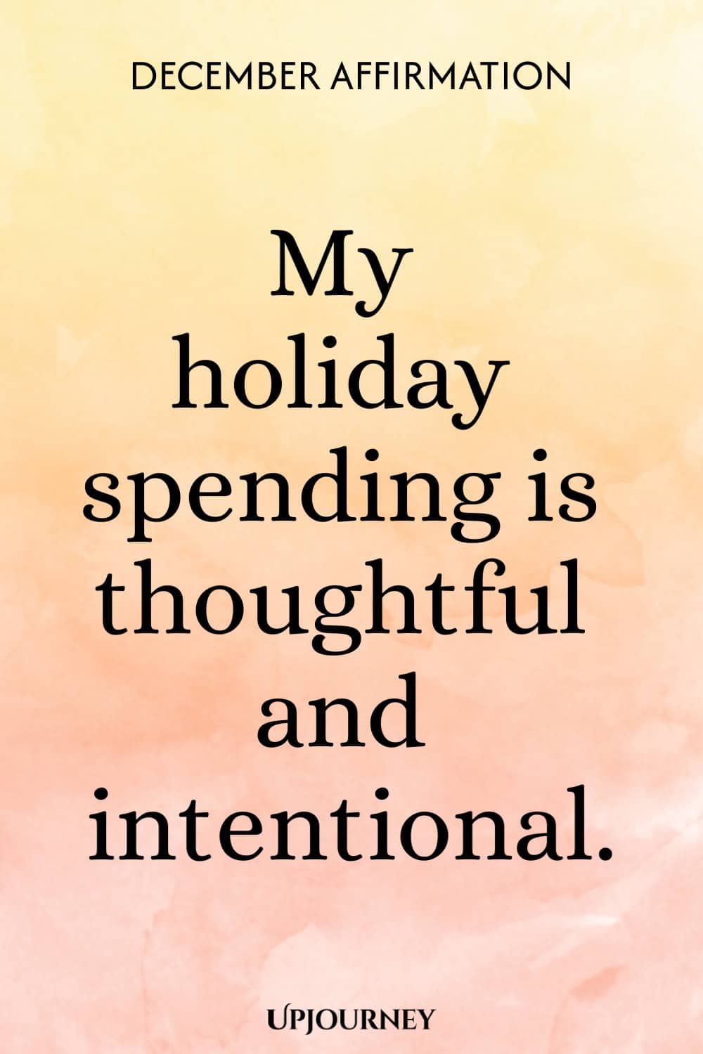 December Affirmation: My holiday spending is thoughtful and intentional.