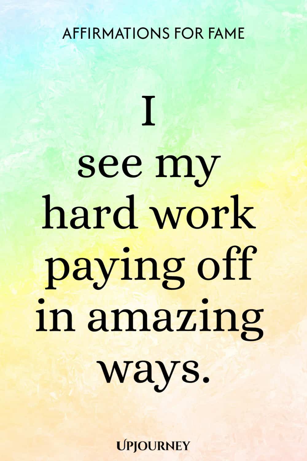I see my hard work paying off in amazing ways.