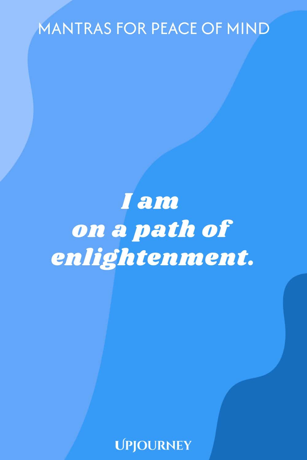 I am on a path of enlightenment.