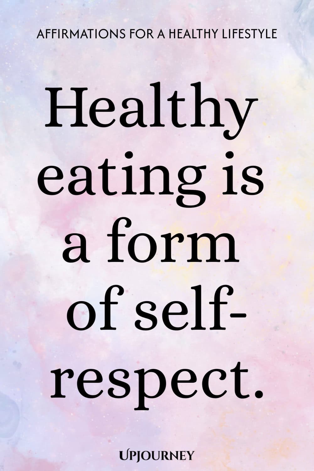 Healthy eating is a form of self-respect.