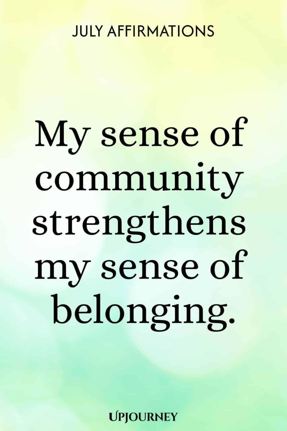 My sense of community strengthens my sense of belonging.