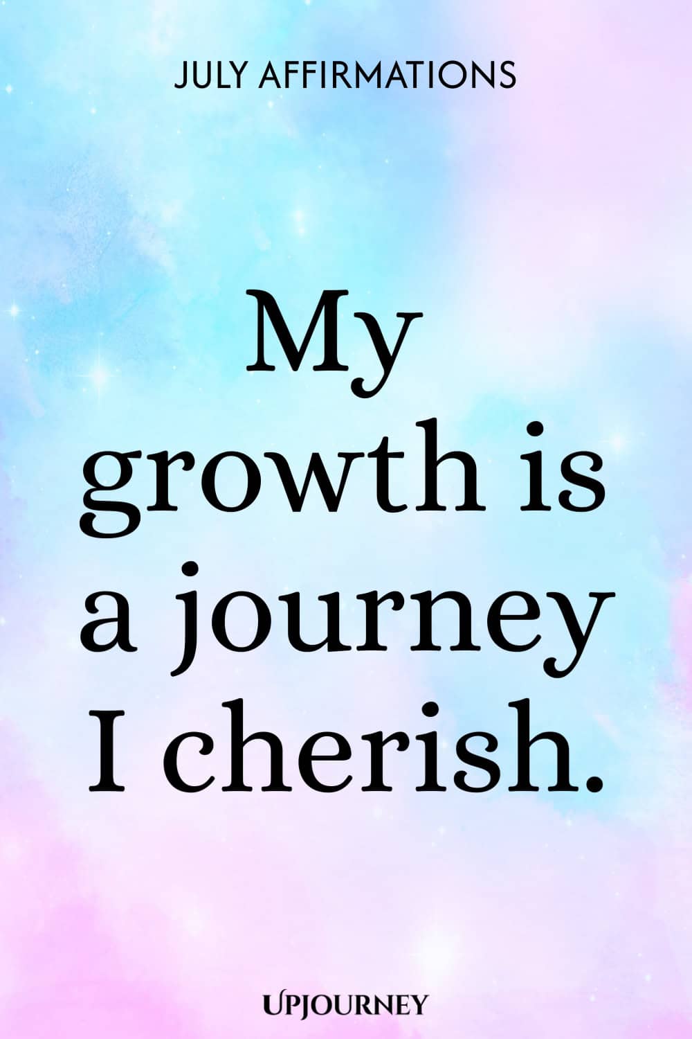 My growth is a journey I cherish.