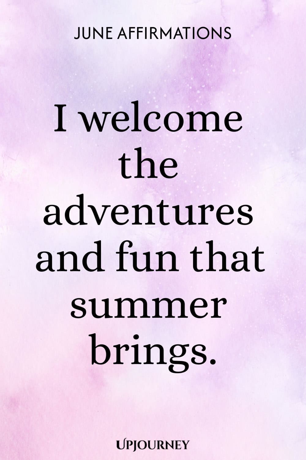 I welcome the adventures and fun that summer brings.