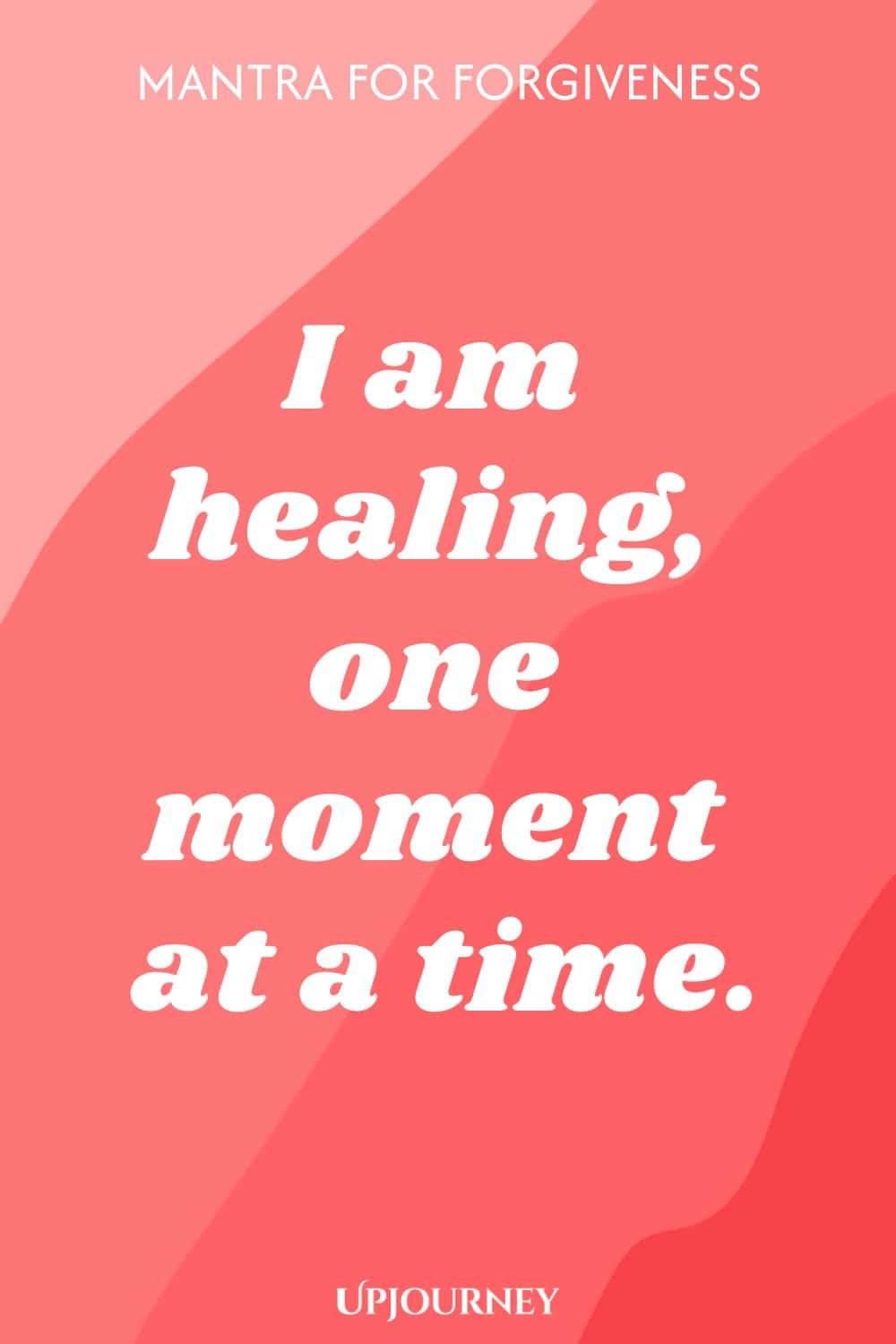 I am healing, one moment at a time.