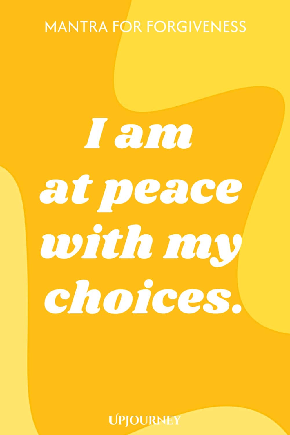 I am at peace with my choices.