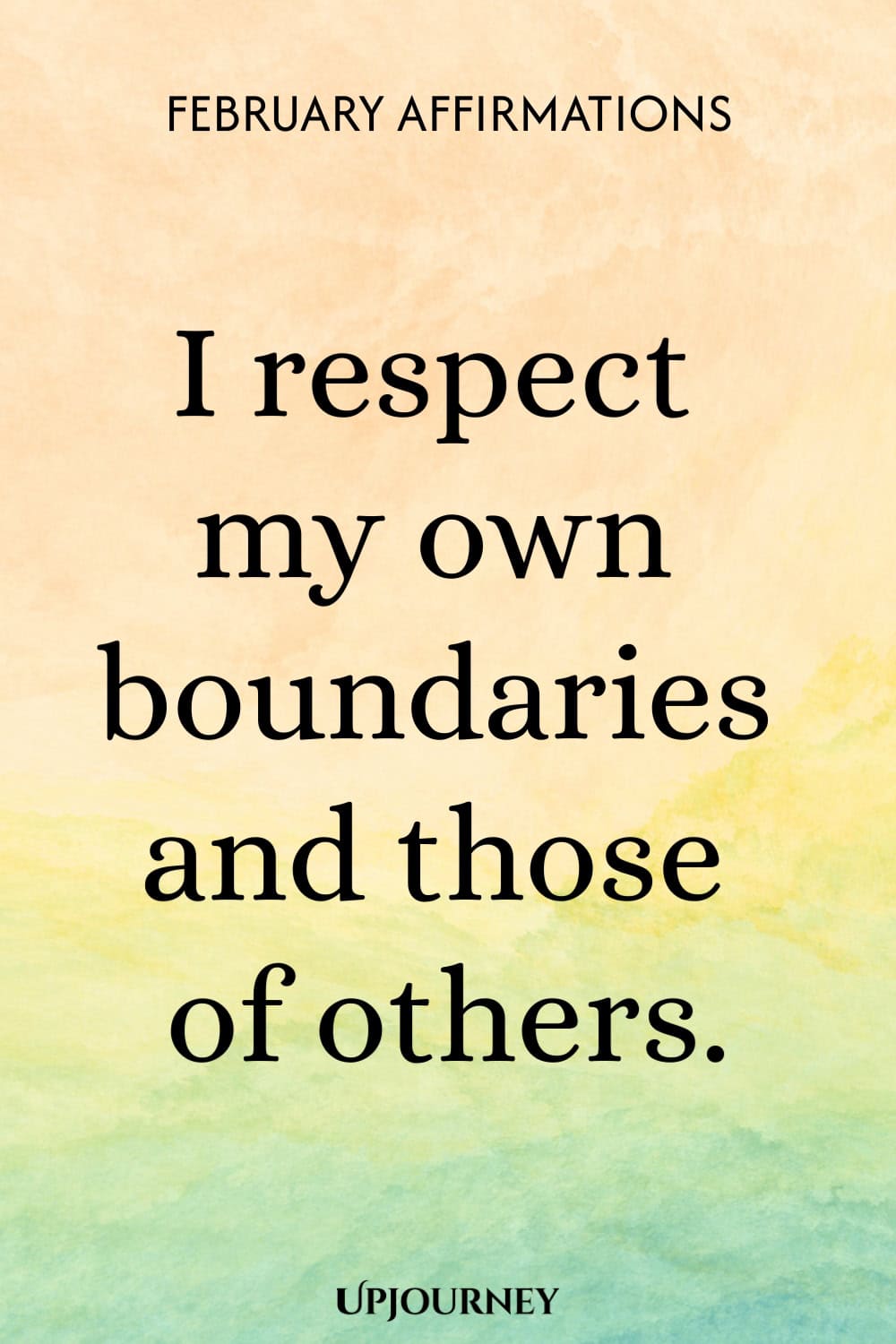 I respect my own boundaries and those of others.