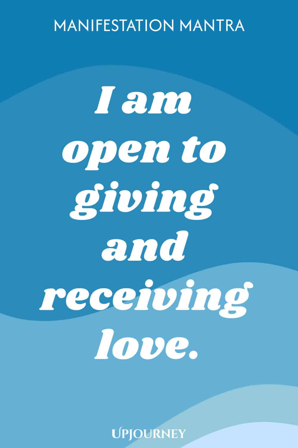 Manifestation Mantra: I am open to giving and receiving love.