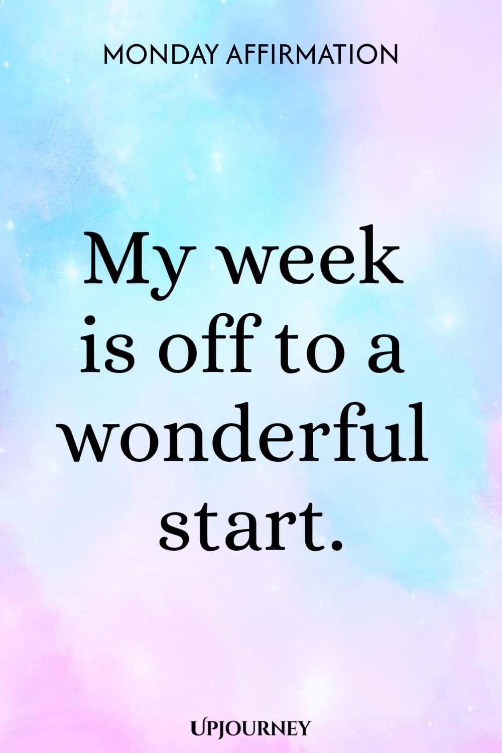 Monday Affirmation: My week is off to a wonderful start.