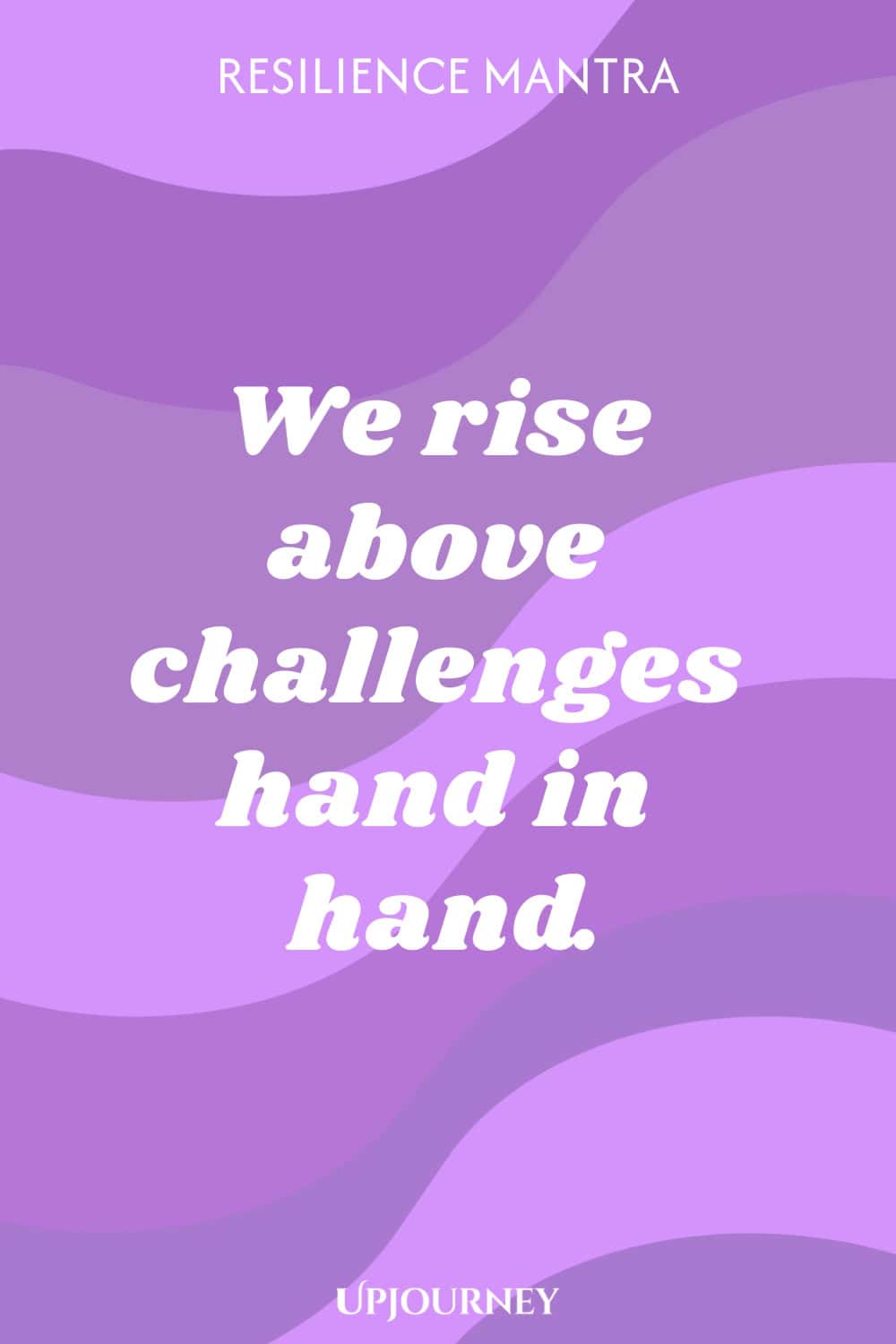 Resilience Mantra: We rise above challenges hand in hand.